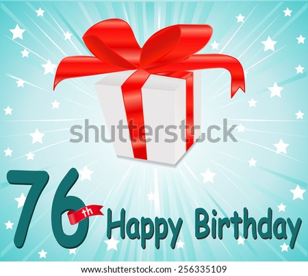 76 year Happy Birthday Card with gift and colorful background in vector EPS10