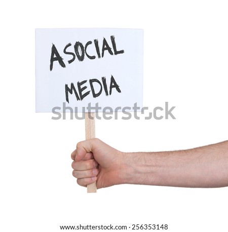 Hand holding sign, isolated on white - Asocial media