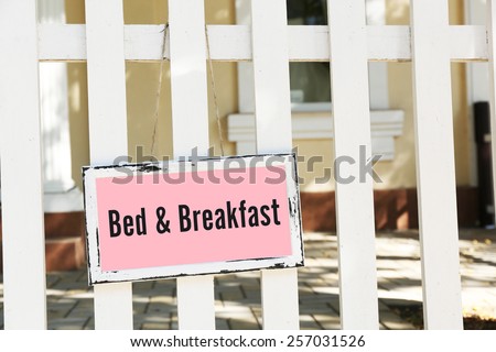 Signboard with text Bed and Breakfast near hotel