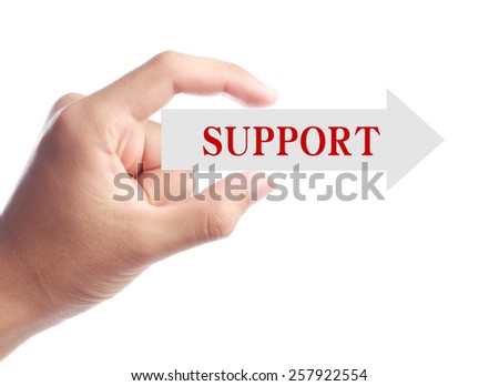 Hand is holding Support arrow isolated on white background.