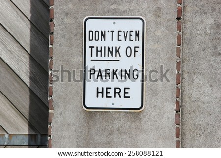 don't even think of parking here
