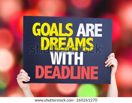 Goals Are Dreams With Deadline card with colorful background with defocused lights