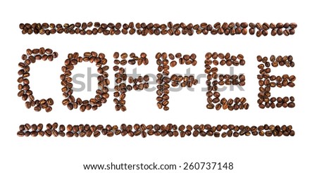 Roasted Coffee Written, letters with Coffee Beans isolated on white background