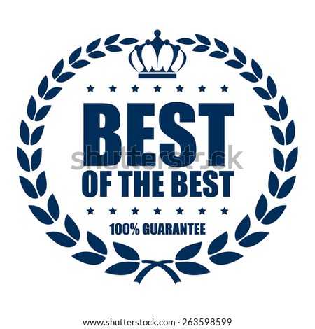blue best of the best 100% guarantee sticker, sign, stamp, icon, label isolated on white