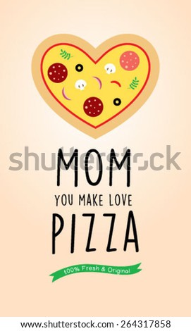 mom cooks love pizza