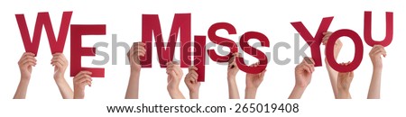 Many Caucasian People And Hands Holding Red Letters Or Characters Building The Isolated English Word We Miss You On White Background Royalty-Free Stock Photo #265019408