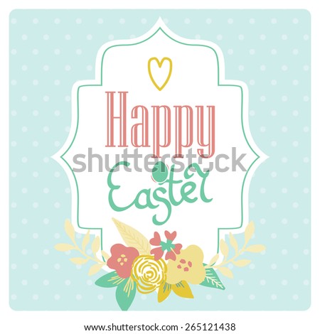 Bright happy easter card in vector. Easter eggs and flowers in cute style.  Postcard with Easter eggs. Happy Easter. Easter greeting card. Easter card design.
