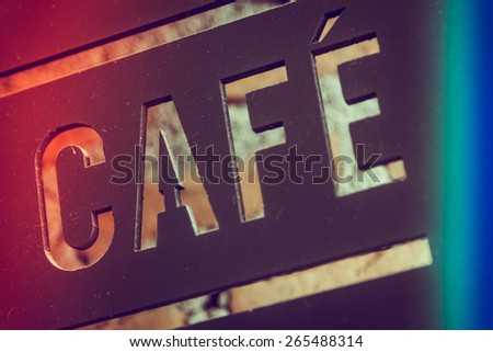 Cafe sign - vintage effect and light leak fitler processing