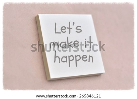 Text let's make it happen on the short note texture background