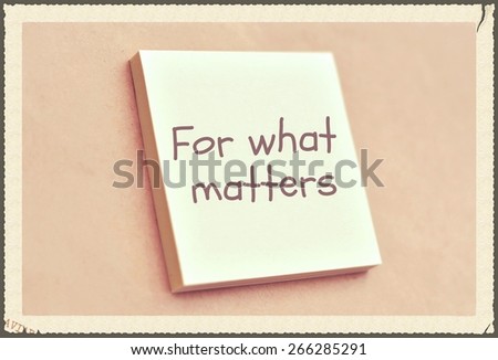 Text for what matters on the short note texture background