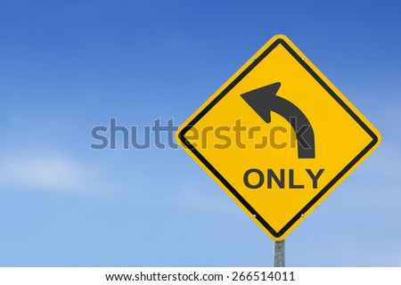 left turn only yellow road sign on sky background