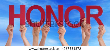 Many Caucasian People And Hands Holding Red Straight Letters Or Characters Building The English Word Honor On Blue Sky