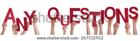 Many Caucasian People And Hands Holding Red Letters Or Characters Building The Isolated English Word Any Questions On White Background