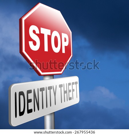 identity theft stop warning sign stealing ID online is an internet or cyber crime