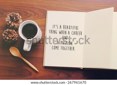 Inspirational motivating quote on notebook and coffee with retro filter effect Royalty-Free Stock Photo #267961670