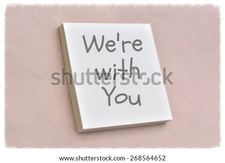 Text we're with you on the short note texture background