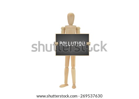 Pollution blackboard Wood mannequin isolated on white background