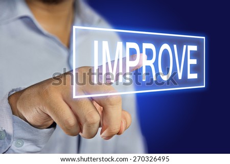 Business concept image of a businessman clicking Improve button on virtual screen over blue background