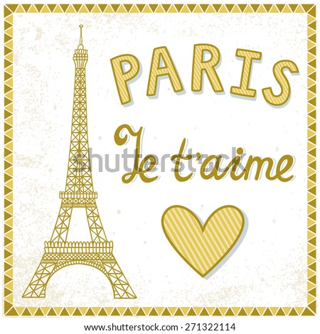 Vintage card with the Eiffel Tower and text "Paris I love you" in French. Retro background with landmark, beautiful typography and heart.