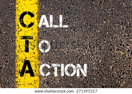 Acronym CTA as Call To Action. Yellow paint line on the road against asphalt background. Conceptual image Royalty-Free Stock Photo #271395317