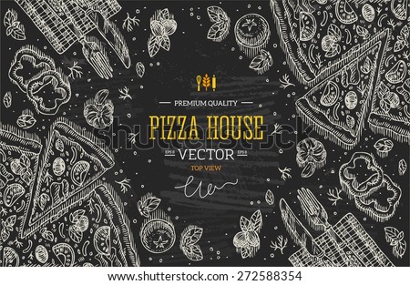 Blackboard Pizza House top view frame.Design template. Vector illustration