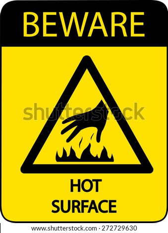 Beware hot surface