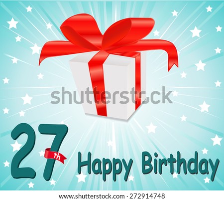 27 year Happy Birthday Card with gift and colorful background in vector EPS10