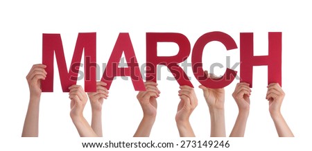Many Caucasian People And Hands Holding Red Straight Letters Or Characters Building The Isolated English Word March On White Background