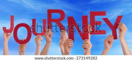 Many Caucasian People And Hands Holding Red Letters Or Characters Building The English Word Journey On Blue Sky