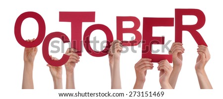 Many Caucasian People And Hands Holding Red Letters Or Characters Building The Isolated English Word October On White Background