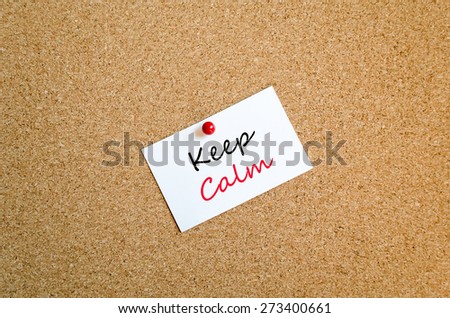 Sticky Note On Cork Board Background Keep Calm Concept