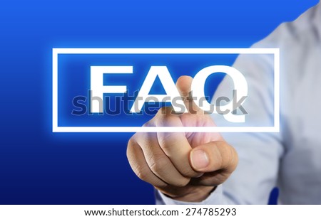 Business concept image of a businessman clicking FAQ or Frequently Asked Question button on virtual screen over blue background