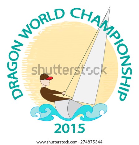 Athlete on a sailboat. Dragon world championship 2015 label or a fashion print.