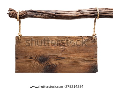 rustic wooden signboard hanged on a dead tree branch, isolated