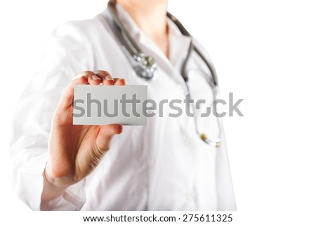 Female doctor's hand holding blank business card isolated on white background. Concept of Healthcare And Medicine. Copy space