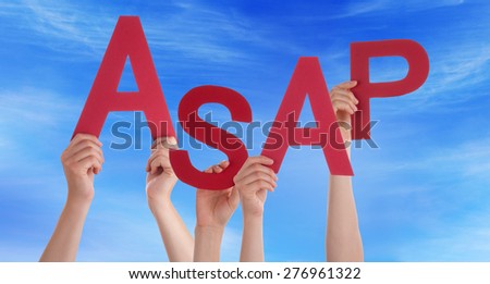Many Caucasian People And Hands Holding Red Letters Or Characters Building The English Word Asap On Blue Sky