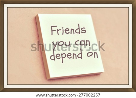Text friends you can depend on on the short note texture background