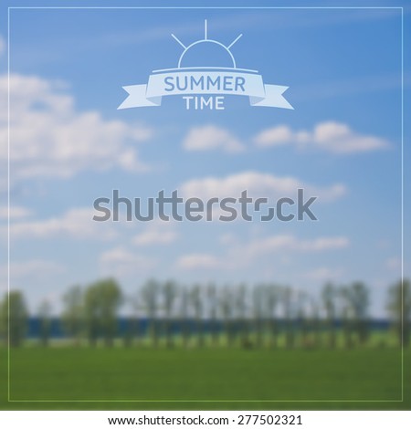 Vector blurred background. Agricultural landscape - green field shoots and blue sky with clouds. Inscription on ribbon: Summer time