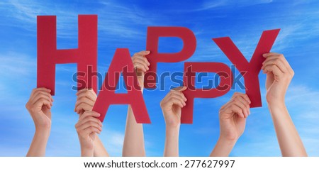 Many Caucasian People And Hands Holding Red Letters Or Characters Building The English Word Happy On Blue Sky