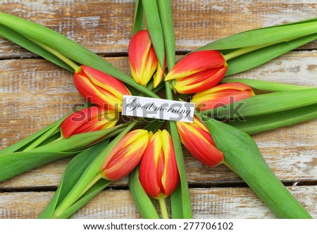 Good morning card with red and yellow tulips
