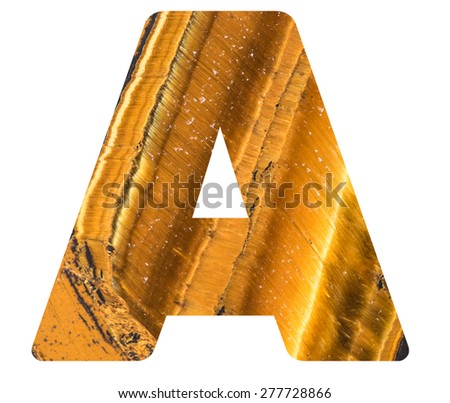 Alphabet from mineral tiger eye  isolated on white background -  letter A.