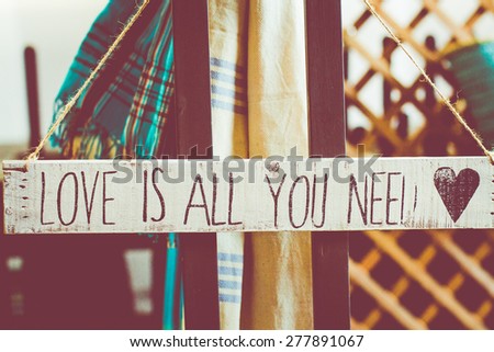 Vintage message Love is all you need,