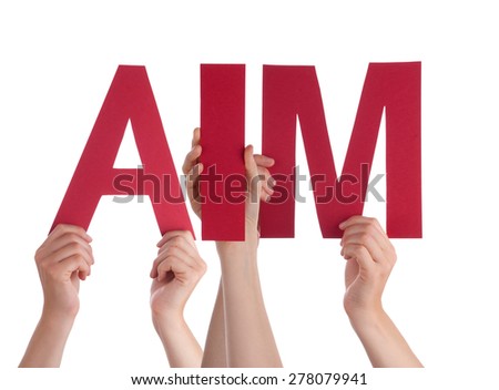 Many Caucasian People And Hands Holding Red Straight Letters Or Characters Building The Isolated English Word Aim On White Background