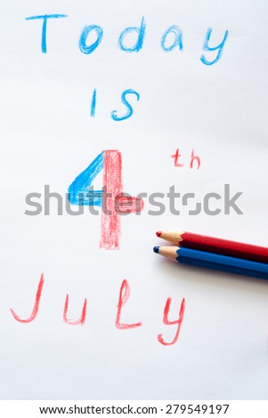 4th of July Written on a piece of colored pencils