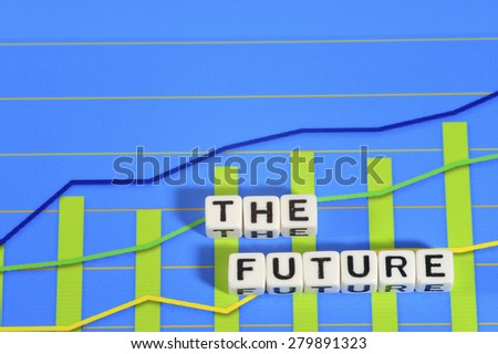 Business Term with Climbing Chart / Graph - The Future
