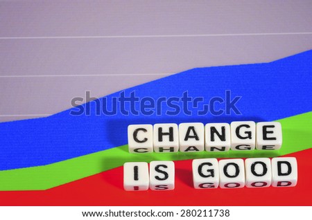 Business Term with Climbing Chart / Graph - Change is Good