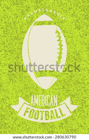 American football typographical vintage grunge style poster. Retro vector illustration.