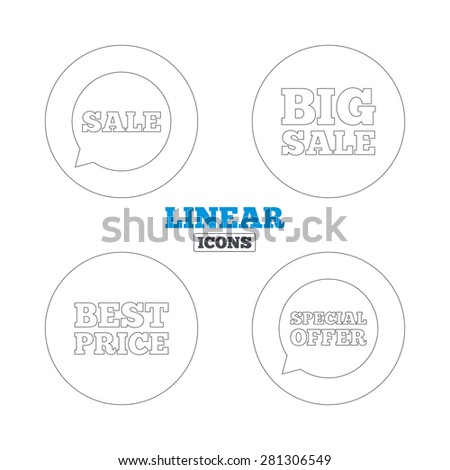 Sale icons. Special offer speech bubbles symbols. Big sale and best price shopping signs. Linear outline web icons. Vector