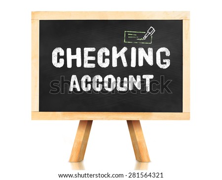 Checking Account word on blackboard with easel isolated on white background with Clipping path at object,Banking concept