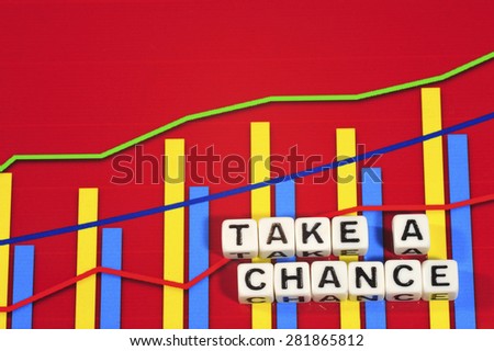 Business Term with Climbing Chart / Graph - Take A Chance